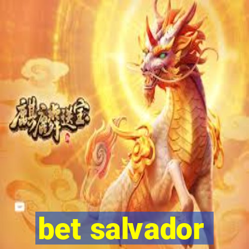 bet salvador